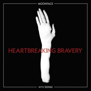 Moonface With Siinai - Heartbreaking Bravery